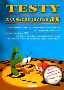 Kniha: Testy z českého jazyka 2006 - Kompletní příprava na přijímací zkoušky na čtyřleté střední školy - Lenka Hubeňáková, Eva Hánová