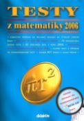 Kniha: Testy z matematiky 2006 - Kompletní příprava na přijímací zkoušky na čtyřleté střední školy - Andrea Havlínová