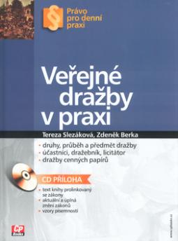 Kniha: Veřejné dražby v praxi + CD - Druhy, průběh a předmět dražby - Tereza Slezáková, Zdeněk Berka