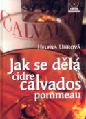 Kniha: Jak se dělá calvados - Helena Uhrová