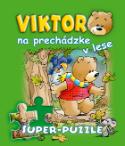 Kniha: Viktor na prechádzke v lese - Super - puzzle - Gabriela Dittelová, neuvedené, Jan Ivens