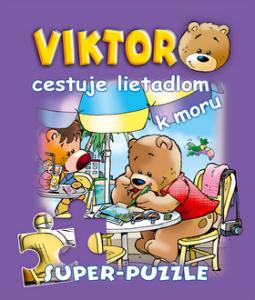 Kniha: Viktor cestuje lietadlom k moru - Super - puzzle - Gabriela Dittelová, Jan Ivens