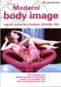 Kniha: Moderní body image - Jak se vyrovnat s kultem štíhlého těla - Ludmila Fialová