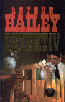 Kniha: Detektiv - Arthur Hailey