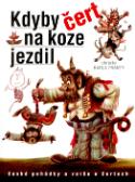 Kniha: Kdyby čert na koze jezdil - České pohádky a verše o čertech - Karel Franta