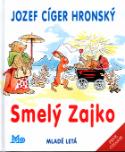 Kniha: Smelý zajko - Jozef Cíger Hronský, Vodrážka Jaroslav