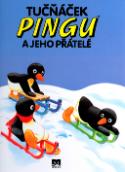 Kniha: Tučňáček Pingu a jeho přátelé