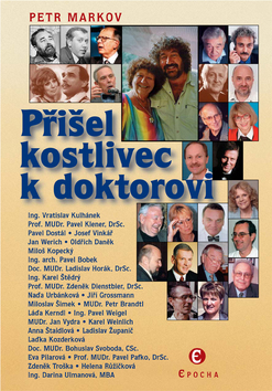 Kniha: Přišel kostlivec k doktorovi - neuvedené, Petr Markov