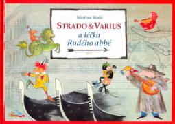 Kniha: Strado a Varius a léčka rudého Abé - Martina Skala