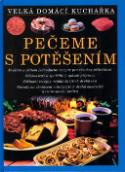 Kniha: Pečeme s potěšením - Velká domácí kuchařka - Annette Wolterová, Christian Teubner, Harald Tondern
