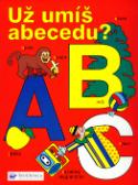 Kniha: ABC Už umíš abecedu?