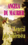Kniha: Generál jeho veličenstva - Angela du Maurier, Daphne du Maurier, Maurier Daphne du
