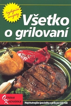 Kniha: Všetko o grilovaní