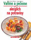 Kniha: Vaříme a pečeme při alergiích - na potraviny - Claudia Thielová, Angelika Iliesová