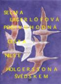 Kniha: Podivuhodná cesta Nielse Holgerssona Švédskem - Selma Lagerlöfová