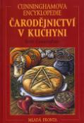 Kniha: Čarodějnictví v kuchyni - Cunninghamova encyklopedie - Scott Cunningham