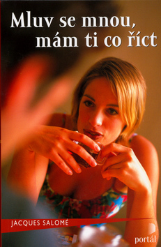 Kniha: Mluv se mnou, mám ti co říct - Komunikace a nekomunikace 184 mezi partnery - Jacques Salomé