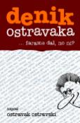 Kniha: denik ostravaka 3 - ...farame dál, no ni? - Ostravak Ostravski
