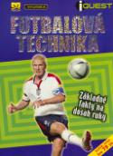 Kniha: Futbalová technika - Základné fakty na dosah ruky - autor neuvedený
