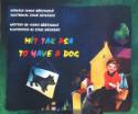Kniha: Mít tak psa - To have a dog - Věnováno všem dětem a zvířatům bez domova - Ivona Březinová