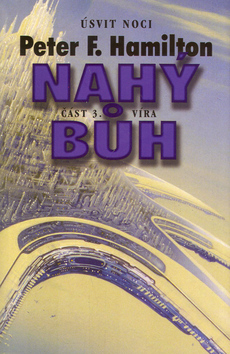 Kniha: Nahý bůh 3. část víra - Úsvit noci - Peter F. Hamilton