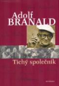 Kniha: Tichý společník - Adolf Branald