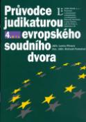 Kniha: Průvodce judikaturou Evropského soudního dvora 4.díl - Lenka Pítrová, Richard Pomahač