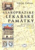 Kniha: Staropražské lékařské památky - Viktor Palivec