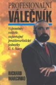 Kniha: Profesionální válečník  1. - Vzpomínky velitele... - Richard Marcinko