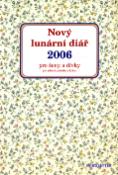 Kniha: Nový lunární diář pro zdraví, pohodu a krásu 2006 - neuvedené