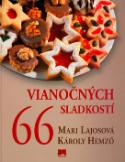 Kniha: 66 Vianočných sladkostí - Lajos Mari, Mari Lajosová, Károly Hemzö