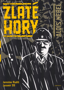 Kniha: Zlaté hory - Černobílý komiks ze Sudet - Alois Nebel, Jaromír 99