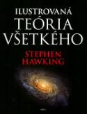 Kniha: Ilustrovaná teória všetkého - Počiatok a osud vesmíru - Stephen Hawking