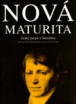Kniha: Nová maturita, český jazyk a literatura - Soubor testovacích úkolu pro společnou část nové maturity - Stanislav Bendl