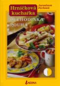 Kniha: Hrníčková kuchařka Půlhodinka pouhá - Jaroslava Pechová