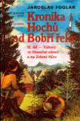 Kniha: Kronika Hochů od Bobří řeky 2. - II. díl - Tábory ve Sluneční zátoce a na Zelené říččce - Jaroslav Foglar