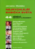 Kniha: Nejrychlejší babička světa - 44 příběhů odvahy a radosti - Jaroslav Matějka