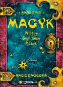 Kniha: Magyk - Příběhy Septimuse Heapa, kniha první - Angie Sageová, Pavel Čech