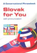 Kniha: Slovak for you with pronunciation - A conversational phrasebook - Iveta Božoňová, neuvedené