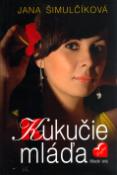 Kniha: Kukučie mláďa - Jana Šimulčíková