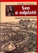 Kniha: Sen o odplatě - Drama třicetileté války - Radek Fukala