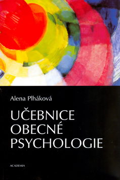 Kniha: Učebnice obecné psychologie - Alena Plháková