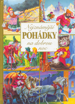 Kniha: Nejznámější pohádky na dobrou noc - Červená karkulka, Kocour v botách, Perníková chaloupka, Paleček, Popelka - Charles Perrault