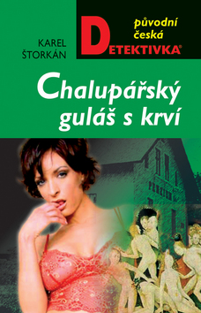 Kniha: Chalupářský guláš s krví - Karel Štorkán
