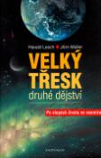 Kniha: Velký třesk - druhé dějství - Po stopách života ve vesmíru - Harald Lesch, Jörn Müller