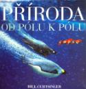 Kniha: Příroda Od pólu k pólu - Bill Curtsinger