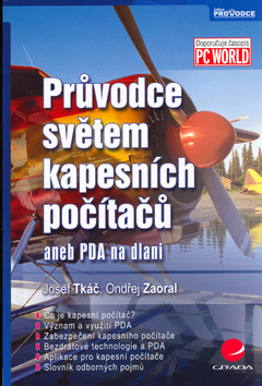 Kniha: Průvodce světem kapesních počítačů - aneb PDA na dlani - Josef Tkáč, Ondřej Zaoral