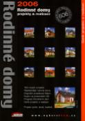 Kniha: Rodinné domy 2006 - projekty a realizace - Kolektív