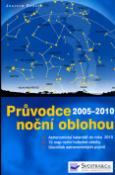 Kniha: Průvodce noční oblohou 2005 - 2010 - Astronomický kalendář do roku 2010 - Joachim Ekrutt