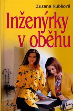 Kniha: Inženýrky v oběhu - Zuzana Kubšová